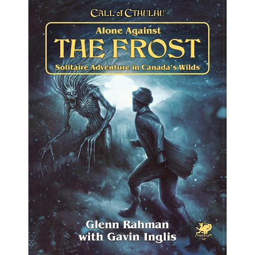 Call Of Cthulhu RPG -  Alone Against the Frost