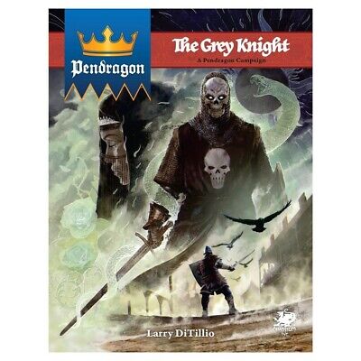 King Arthur Pendragon RPG The Grey Knight