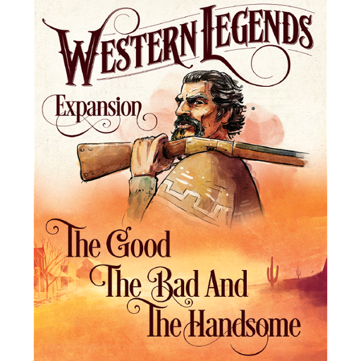 Western Legends - The good the bad and the handsome