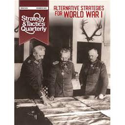 Strategy &amp; Tactics Quarterly 26 Alternative Strategies of World War 1