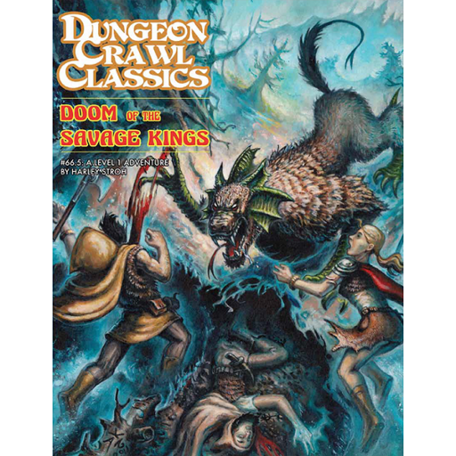 Dungeon Crawl Classics 66.5 Doom of the Savage Kings