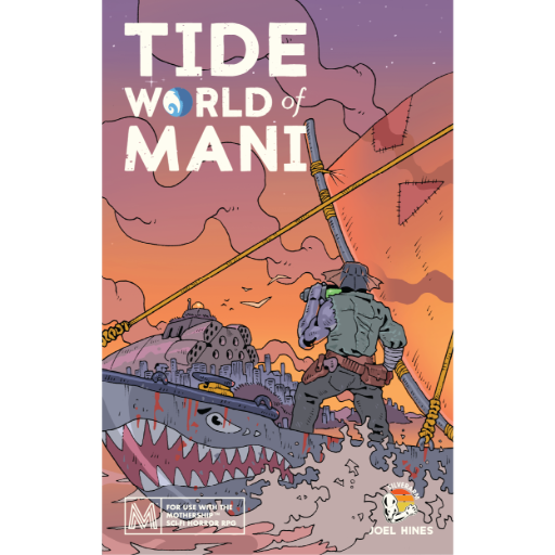 Mothership RPG Tide World of Mani