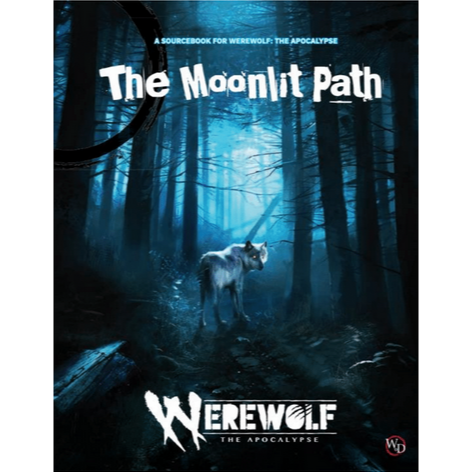 Werewolf The Apocalypse RPG The Moonlit Path