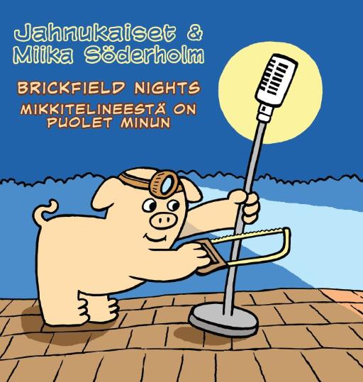 Brickfield Nights / Miika Söderholm: Mikkitelineestä On Puolet Minun (7")