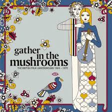 [XXQLP2150] Gather in the Mushrooms - The British Folk Underground 1969-1975 (2LP)