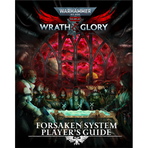 [CB72602] Warhammer 40K Wrath &amp; Glory RPG Forsaken System Players Guide