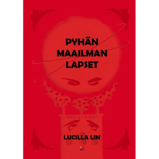 Pyhän maailman lapset (Lucilla Lin)