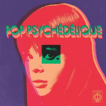[BN2CD] Pop Psychedelique (the Best Of French Psychedelic Pop 1964-2019) (CD)